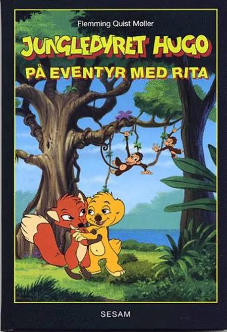 Jungledyret Hugo - på eventyr med Rita af Flemming Quist Møller