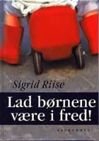 Lad børnene være i fred!