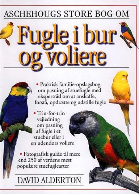 Aschehougs store bog om fugle i bur og voliere af David Alderton