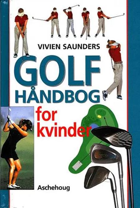 Golfhåndbog for kvinder af Vivien Saunders