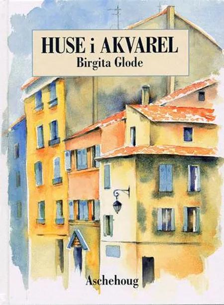 Huse i akvarel af Birgitta Glode