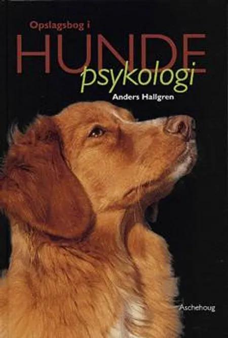 Opslagsbog i hundepsykologi af Anders Hallgren