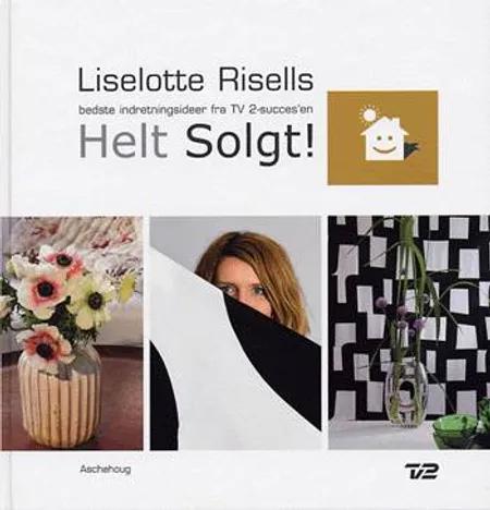 Liselotte Risells bedste indretningsideer fra TV 2-succes'en Helt solgt! af Liselotte Risell