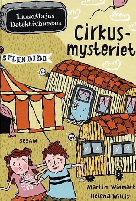 Cirkusmysteriet af Martin Widmark