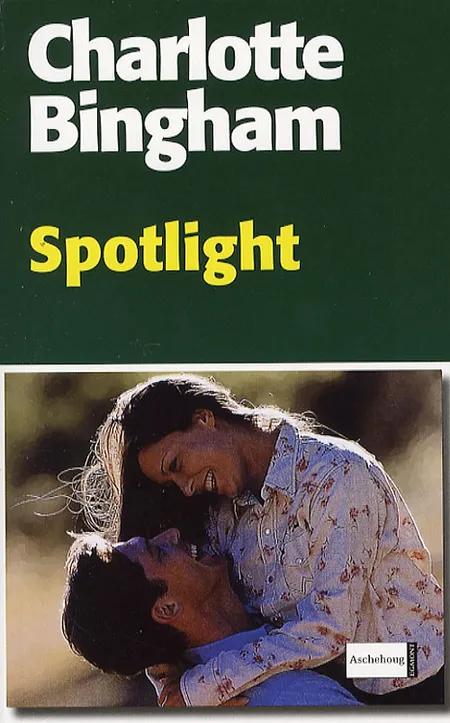 Spotlight af Charlotte Bingham