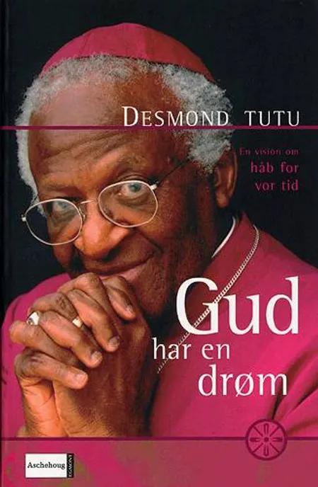 Tutu,Desmond, Gud har en drøm af Ukendt forfatter