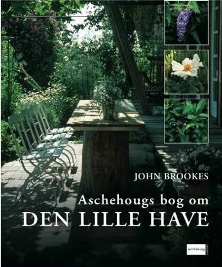 Aschehougs bog om den lille have af John Brookes