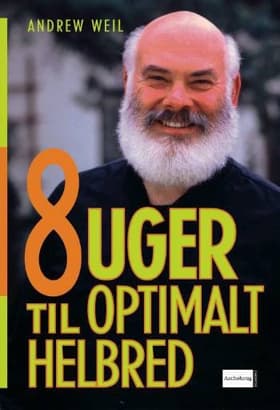 8 uger til optimalt helbred af Andrew Weil