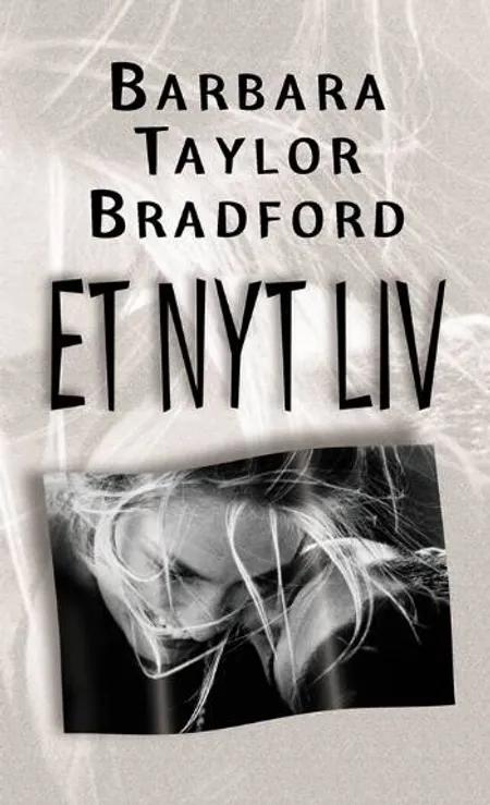 Et nyt liv af Barbara Taylor Bradford