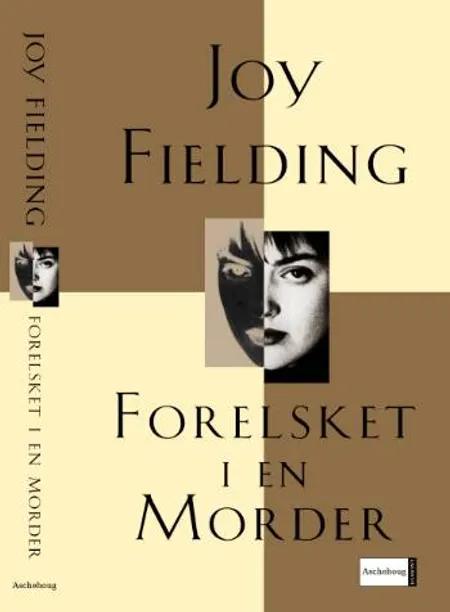 Forelsket i en morder af Joy Fielding