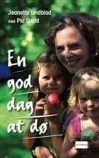 En god dag at dø af Jeanette Lindblad