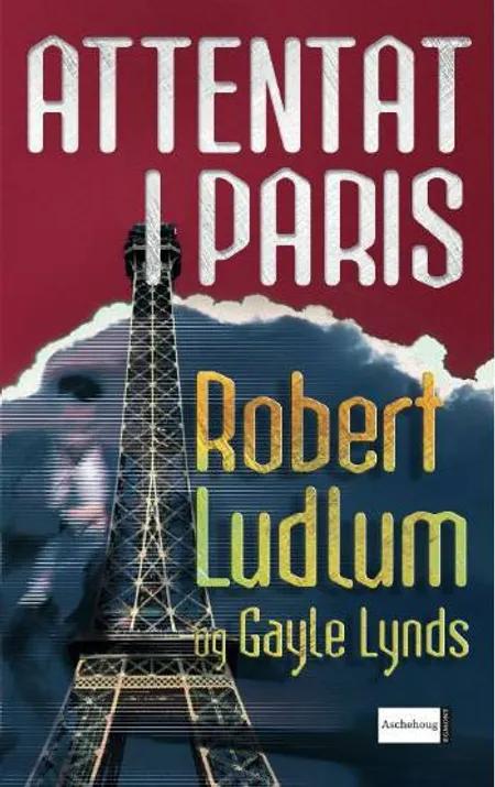 Attentat i Paris af Robert Ludlum