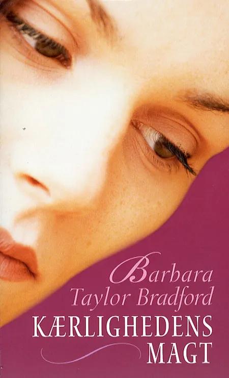 Kærlighedens magt af Barbara Taylor Bradford