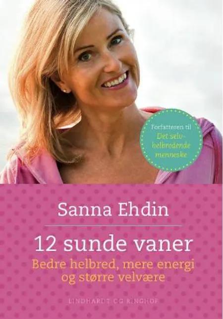 12 sunde vaner af Sanna Ehdin