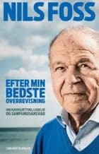 Efter min bedste overbevisning - Om iværksætteri, ledelse og samfundsansvar