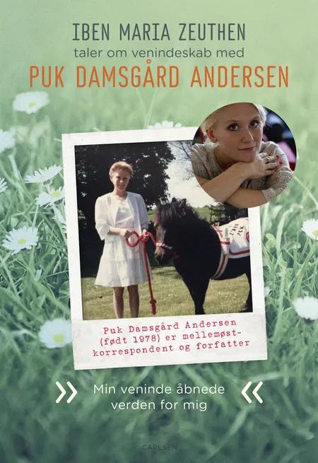 Puk Damsgård Andersen: Min veninde åbnede verden for mig af Iben Maria Zeuthen
