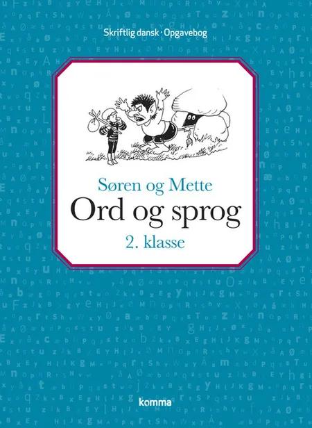 Søren og Mette Ord og sprog af Annelise Frederiksen