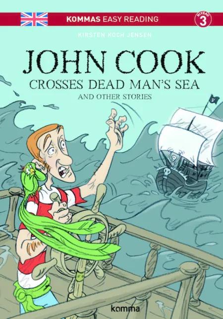 John Cook crosses Dead Man's Sea and other stories af Kirsten Koch Jensen