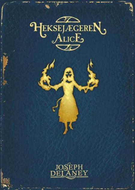 Heksejægeren Alice af Joseph Delaney