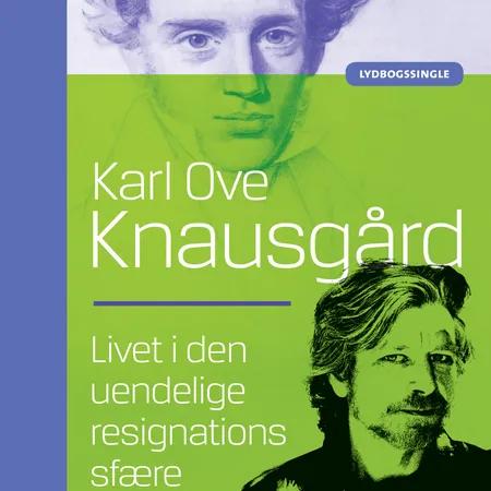 Livet i den uendelige resignations sfære af Karl Ove Knausgård