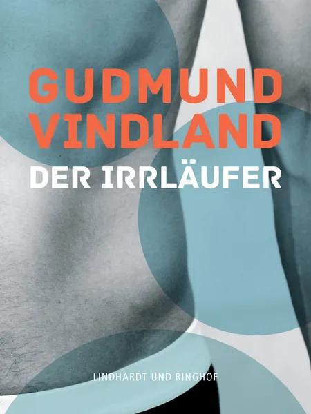 Der Irrläufer af Gudmund Vindland