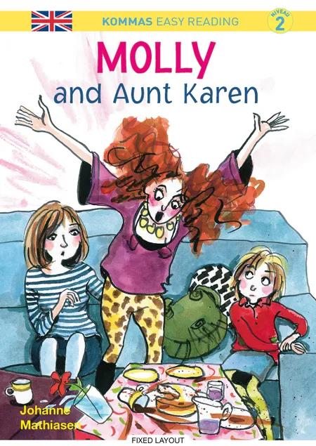 Kommas Easy Reading: Molly and Aunt Karen - niv. 2 af Johanne Mathiasen