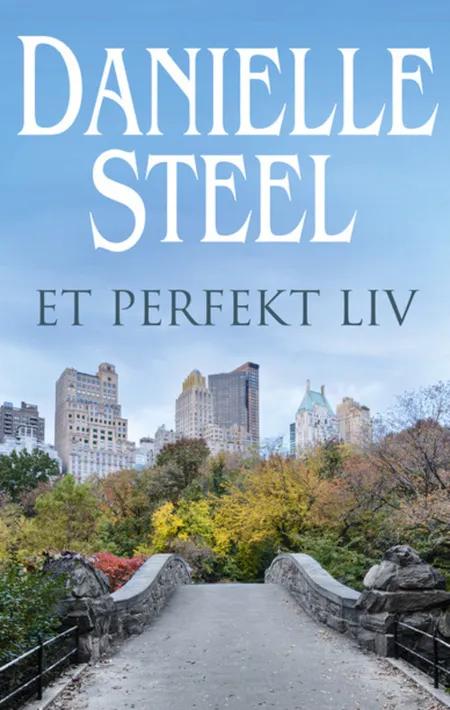 Et perfekt liv af Danielle Steel