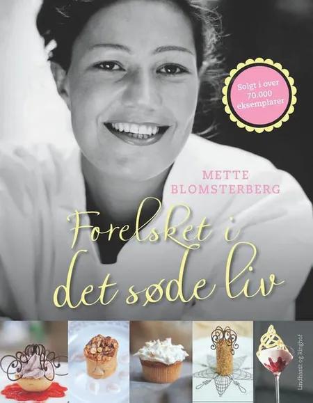 Forelsket i det søde liv af Mette Blomsterberg