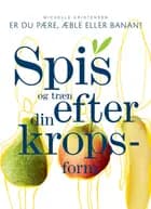 Spis og træn efter din kropsform