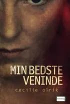 Min bedste veninde af Cecilie Olrik