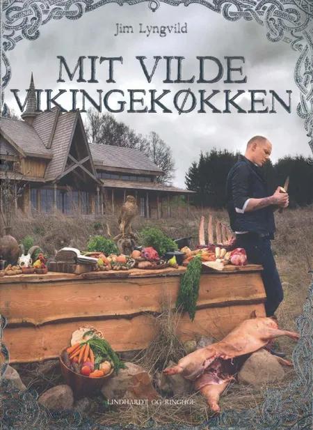 Mit vilde vikingekøkken af Jim Lyngvild