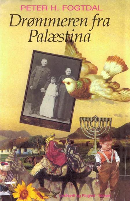 Drømmeren fra Palæstina af Peter H. Fogtdal
