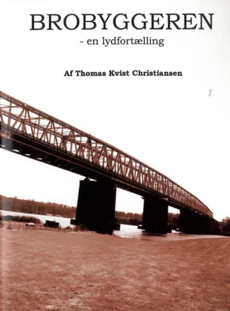 Brobyggeren - en lydfortælling af Thomas Kvist Christiansen