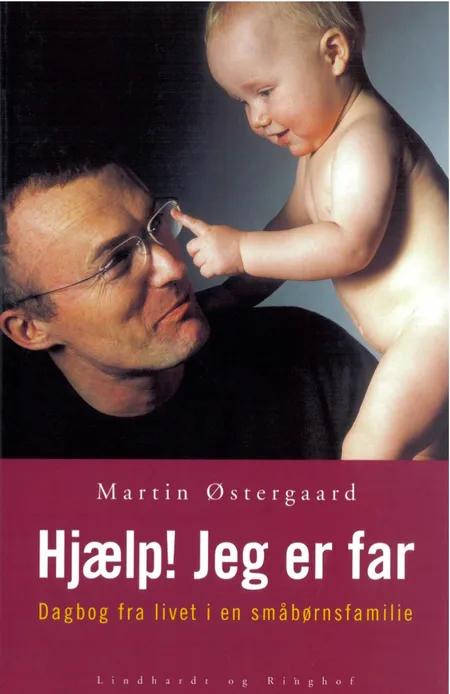 Hjælp! Jeg er far af Martin Østergaard