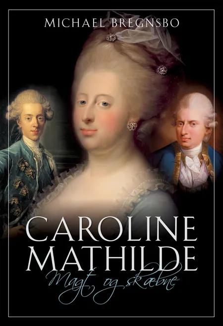 Caroline Mathilde af Michael Bregnsbo