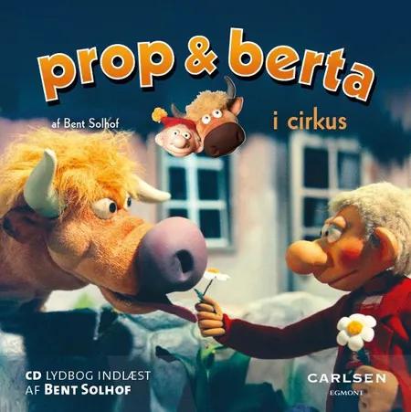 Prop og Berta i cirkus af Bent Solhof