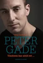 Vinderen har altid ret ... af Peter Gade","Kristine Jægesen Wilkens