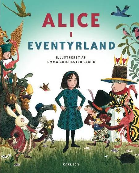 Alice i Eventyrland af Emma Chichester Clark