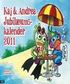 Kaj & Andrea Jubilæumskalender 2011