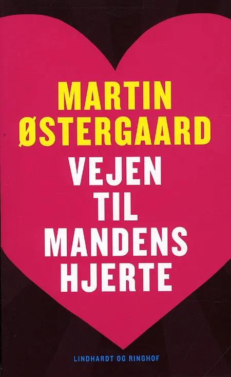 Vejen til mandens hjerte af Martin Østergaard