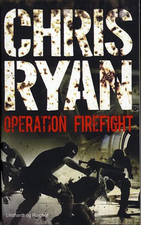Operation Firefight af Chris Ryan