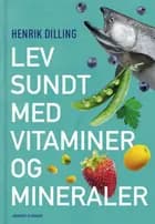 Lev sundt med vitaminer og mineraler