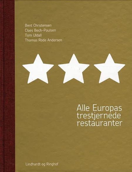 Alle Europas trestjernede restauranter af Bent Christensen