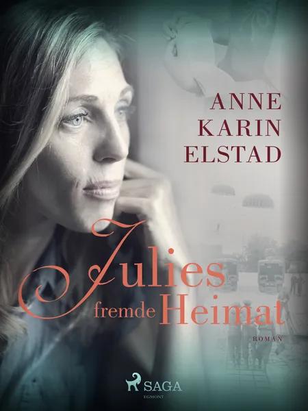 Julies fremde Heimat af Anne Karin Elstad