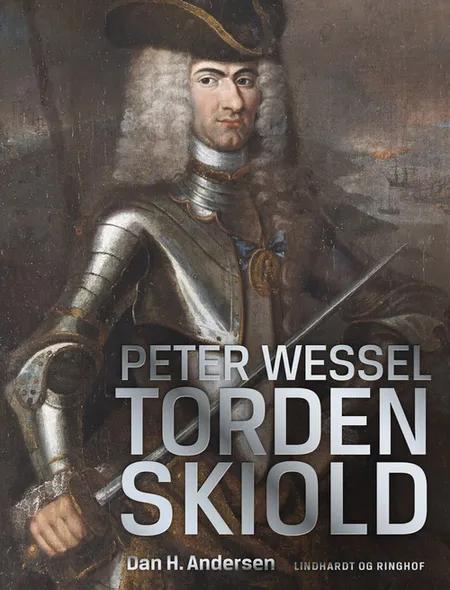 Peter Wessel Tordenskiold af Dan H. Andersen