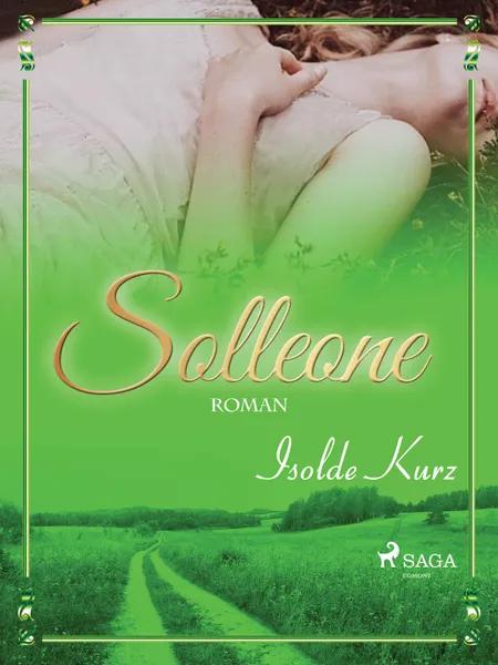 Solleone. Eine Geschichte von Liebe und Tod af Isolde Kurz