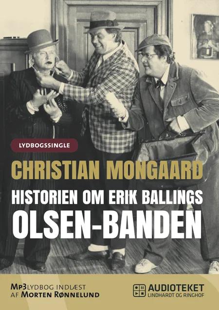 Historien om Erik Ballings Olsen-banden af Christian Monggaard