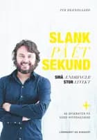 Slank på ét sekund