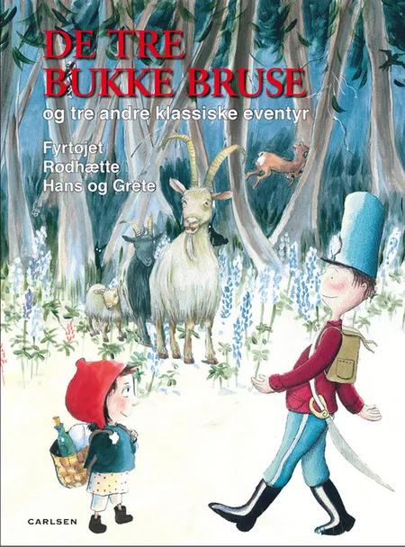 De tre Bukke Bruse - og tre andre klassiske eventyr af Brdr. Grimm
