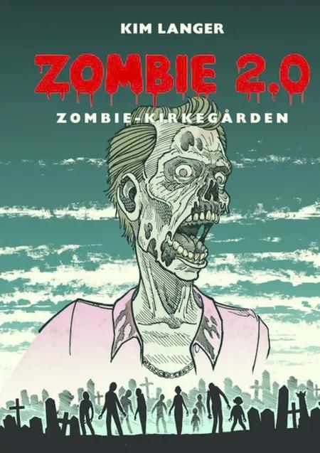Zombie 2.0 - zombie-kirkegården af Kim Langer